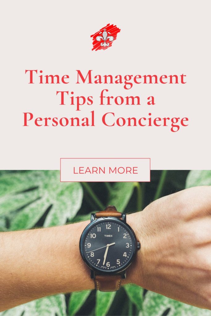 A wrist watch on a wrist with plants in the background, Above that "Time Management Tips from a Personal Concierge"